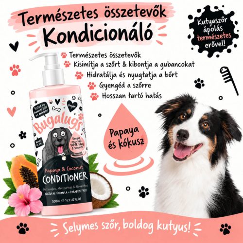 Bugalugs Luxury Papaya & Kókusz kondícionáló 500ml