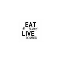 Eat Slow Live Longer